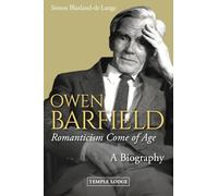 Owen Barfield, Romanticism Come of Age: A Biography