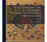 Owen Chadwick The Library Of Christian Classics Western Asceticism; Volume XII Owen Chadwick Multicolor