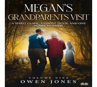 Owen Jones Megan's Grandparents Visit: A Spirit Guide, A Ghost Tiger & One Owen Jones Multicolor