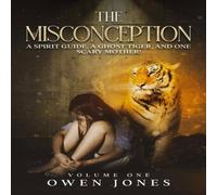 Owen Jones The Misconception: A Spirit Guide, A Ghost Tiger, & One Scary Owen Jones Multicolor