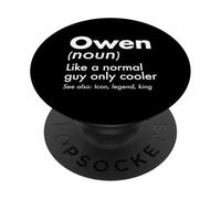 Owen Like A Normal Guy Only Cooler Legend King First Name PopSockets Adhesive PopGrip