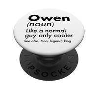 Owen Like A Normal Guy Only Cooler Legend King First Name PopSockets Adhesive PopGrip