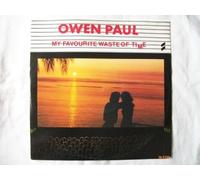 OWEN PAUL My Favourite Waste of Time 12"