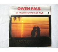OWEN PAUL My Favourite Waste of Time 7" 45