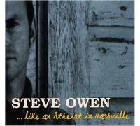 Owen, Steve - Like An Atheist in Nashville