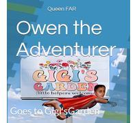 Owen the Adventurer: Goes to Gigi's Garden (Customizable books)