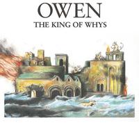 OWEN - The King Of Whys