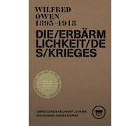 Owen Wilfred Sc Die Erbärmlichkeit des Krieges: Gesammelte Gedichte (Paperback)