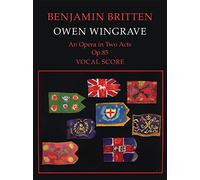 "Owen Wingrave": (Vocal Score): An Opera in 2 Acts Op. 85: Libretto by Myfanwy Piper based on the short story by Henry James: Vocal Score (Faber Edition)