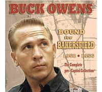 Owens - Bound For Bakersfield 1953-1956: The Complete Pre-Capitol Collection