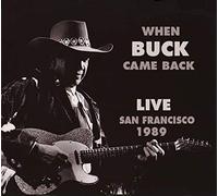 Owens, Buck - When Buck Came Back: Live In San Francisco 1989