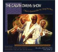 Owens, Calvin Blues Orchestra - I Ain't Gonna Be Yo' Dog No Mo'