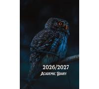 Owl 2026/2027 A5 Week To View Academic Diary With Weekly Affirmations: Student Mid Year School Planner With Timetable