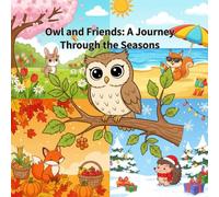 Owl and Friends: A Journey Through the Seasons