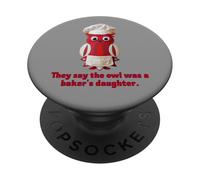 Owl Baker Daughter Hamlet Shakespeare Quotation Tragedy Play PopSockets Adhesive PopGrip