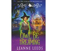 Owl Be Dreaming: 21 (The Owl Star Witch Mysteries)