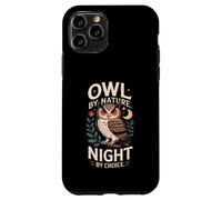 Owl By Nature Night By Choice Owl Nocturnal Nature Case for iPhone 11 Pro