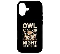 Owl By Nature Night By Choice Owl Nocturnal Nature Case for iPhone 17