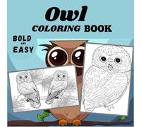 Owl Coloring Book Bold And Easy: Adults and Kids Simple and Big Designs for Relaxation Cute Illustrations