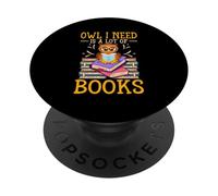 Owl I Need Is A Lot Of Books Nocturnal Birds Librarian Owls PopSockets Adhesive PopGrip