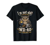 Owl I'm Not Old I Just Need Some WD-40 & A Little Duct Tape T-Shirt