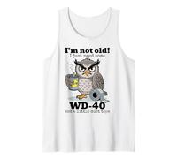 Owl I'm Not Old I Just Need Some WD-40 & A Little Duct Tape Tank Top
