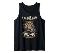Owl I'm Not Old I Just Need Some WD-40 & A Little Duct Tape Tank Top