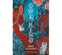 Owl King : Faery Realms series: The darkly enchanting YA fantasy