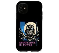 Owl - Knowledge is Power - Wisdom Owl Design Case for iPhone 11
