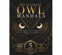 Owl Mandala Coloring Book for Adults: 150 Intricate Owl Mandalas for Calm and Focus (StillHaven Ultimate Collection)