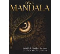 Owl Mandala Coloring Book for Adults: Detailed Feather Patterns for Calm & Relaxation (StillHaven Studio Mandalas - Hard)