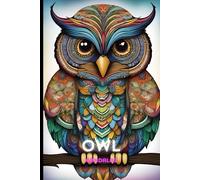 Owl Mandala Coloring Book: Intricate Designs for Relaxation and Creativity: 3 (Coloring Books for Adults)