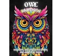 Owl Mandala Coloring Book: Relaxing and Stress-Relieving Designs for Adults & Teens