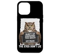 Owl Mugshot Guilty of Knowing Too Much The Eyes Dont Lie Case for iPhone 12 Pro Max