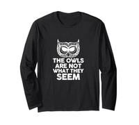 Owl Nocturnal Bird The Owls are Not What They Seem Long Sleeve T-Shirt