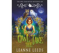 Owl Take Thee: 20 (The Owl Star Witch Mysteries)