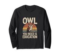 Owl You Need is Education Retro Owl Wisdom Long Sleeve T-Shirt