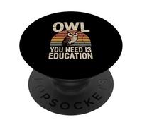Owl You Need Is Education Retro Owl Wisdom PopSockets Adhesive PopGrip