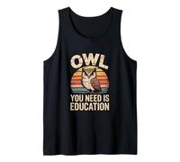 Owl You Need is Education Retro Owl Wisdom Tank Top
