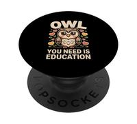 Owl You Need Is Education Retro Vintage School Wisdom PopSockets Adhesive PopGrip
