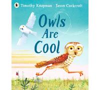 Owls Are Cool : The importance of celebrating our differences, for all little owls aged 3-7 who have ever felt left out