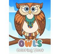 Owls Coloring Book: 30 cute owl coloring pages for kids aged 4 to 8