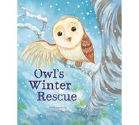 Owl's Winter Rescue (Animal Seasons)