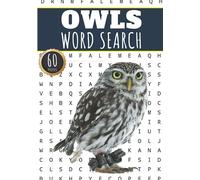 Owls Word Search: 60 Fun Puzzles With Words Scramble for Adults, Kids and Seniors | More Than 400 Words On Owl and Different Species Of Birds, Bird ... Terms and Nocturnal Flying Animals Vocabulary