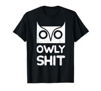 Owly Shit - Holy Owl Lover - Funny Sarcasm - Vintage - Gift T-Shirt