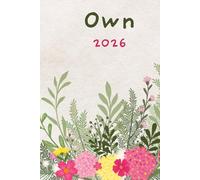Own 2026 Calendar & Annual Planner: Year Overview, Goals & Dreams Pages, Monthly Bullet Journal