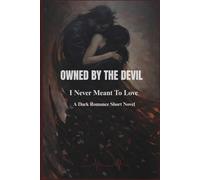 Own By The Devil: I Never Meant To Love A Dark Romance Short Novel