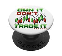 Own It Dont Trade It Stock Market Investing PopSockets Adhesive PopGrip