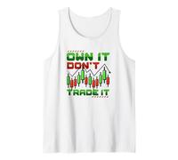 Own It Dont Trade It Stock Market Investing Tank Top