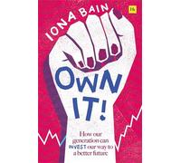 Own It! : How our generation can invest our way to a better future